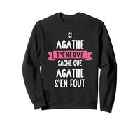 Cadeau Femme Humour Prénom Personnalisé Agathe Sweatshirt