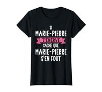 Cadeau Femme Humour Prénom Personnalisé Marie-Pierre T-Shirt