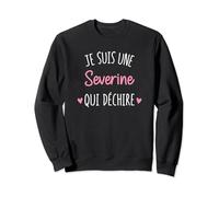 Cadeau Femme Personnalisé Prénom Severine Qui Déchire Sweatshirt