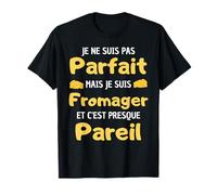 Cadeau fromager papa métier fromager fabricant fromage drole T-Shirt