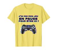 Cadeau Geek Jeux Vidéo - J’AI Mis Mon Jeu en Pause T-Shirt, Homme, Citron, 3XL