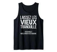 Cadeau Grand Père Humour Laissez Les Vieux Tranquille Débardeur