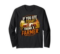 Cadeau Graphique « If You Ate Today Thank A Farmer » Manche Longue