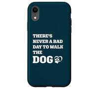 Cadeau Graphique « Never a Bad Day to Walk The Dog » en Forme de cœur Coque pour iPhone XR