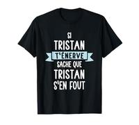 Cadeau Homme Humour Prénom Personnalisé Tristan T-Shirt