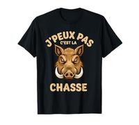 Cadeau Homme J’Peux Pas C’est La Chasse Sanglier Humour T-Shirt