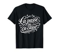 Cadeau Homme Original Humour Drole Ça Passe ou ça Casse T-Shirt