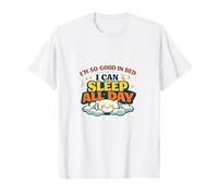 Cadeau Humoristique « I Can Sleep All Day » T-Shirt