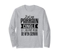 Cadeau Humoristique pour Parrain - I Have A Cinglé Godfather Manche Longue