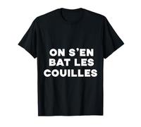 Cadeau humour beauf anniversaire on s'en bat les couilles T-Shirt