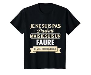 Cadeau Humour Faure nom de Famille T-Shirt, Enfant, Noir, 12 Ans