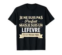 Cadeau humour Lefevre nom de famille T-Shirt