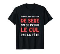 Cadeau Humour Sexe. Blague Dicton Sexuel. Vulgaire et drôle. T-Shirt