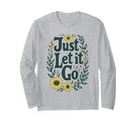 Cadeau inspirant pour Homme et Femme Just Let It Go Manche Longue