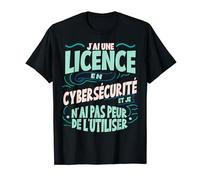 Cadeau Licence En Cybersécurité Drôle Remise De Diplôme T-Shirt
