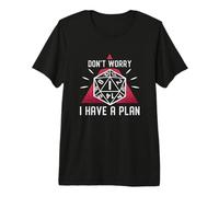 Cadeau Maitre Jeu De Rôle Don't Worry I Have a Plan JDR D1 T-Shirt Haut de Gamme
