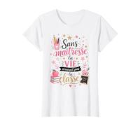 Cadeau Maîtresse École Fin d'Année Original Humour La Classe T-Shirt