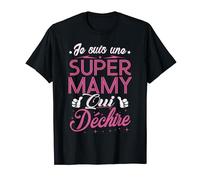 Cadeau Mamy Fête des Grands Mères Super Mamy qui Déchire T-Shirt