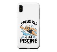 Cadeau Natation Drôle Femme Fille J'Peux Pas J'Ai Piscine Coque pour iPhone XS Max