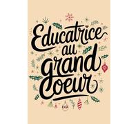 Cadeau Noel Educatrice: Carnet de Notes | Un cadeau qui touche le cœur ! Dites merci à votre maîtresse d'école avec ce carnet pratique et joliment conçu, idéal pour marquer sa journée.