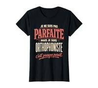 Cadeau Orthophoniste Pas Parfaite Humour T-Shirt