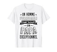 Cadeau Papa Un Homme Formidable donne un Papa Exceptionnel T-Shirt