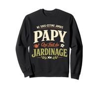 Cadeau Papy Jardinage Humour Jardinier Grand-Père Sweatshirt
