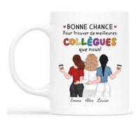 Cadeau Plus Mug Personnalisé Prénom - Bonne Chance Pour Trouver De Meilleurs Collègues - Cadeau depart collegue, Tasse depart collegue de travail, mug personnalisable collegue (3 Femmes)