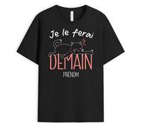 Cadeau Plus T-Shirt Personnalisé Prénom - Je Le Ferai Demain - Tee Shirt Humour, Tee-Shirt Personnalisé