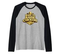 Cadeau pour Amateur de Poules Born to Raise Cheickens Manche Raglan