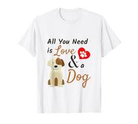 Cadeau pour Amoureux des Chiens - All You Need is Love and a Dog - Mignon T-Shirt