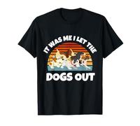 Cadeau pour Amoureux des Chiens « It Was Me I Let The Dogs Out Mom Dad » T-Shirt