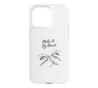 Cadeau pour Artisan du Cuir et maroquinier Make It by Hand Coque pour iPhone 15 Pro Max