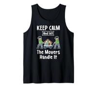 Cadeau pour déménageur - Keep Calm and Let The Movers Handle It Débardeur
