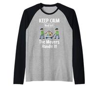 Cadeau pour déménageur - Keep Calm and Let The Movers Handle It Manche Raglan