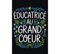 Cadeau Pour Educatrice En Francais noel: Le geste qui touche en plein cœur. Remerciez votre maîtresse avec ce joli carnet, pratique et parfait pour illuminer sa journée.