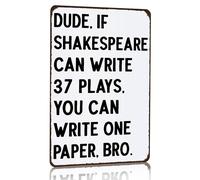 Cadeau pour étudiants et enseignants : « Si Shakespeare peut écrire 37 pièces, vous pouvez écrire un article », panneau humoristique en étain pour cours de mathématiques, d'anglais, de sciences et d'