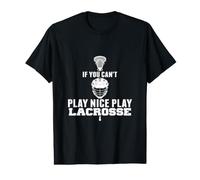 Cadeau pour Joueur de Crosse ne Peut Pas Jouer à Nice Play Fun Lacrosse T-Shirt Graphique avec Valeur