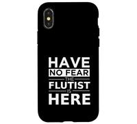 Cadeau pour Joueur de flûte avec Inscription « Have No Fear The Flutist is Here » Coque pour iPhone X/XS