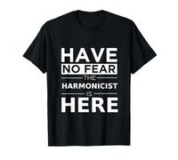 Cadeau pour Joueur d'harmonica « Have No Fear The Harmonicist is Here » T-Shirt