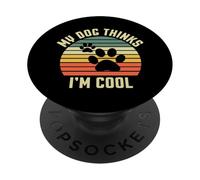 Cadeau pour Les Amoureux des Chiens - Mon Chien Pense Que Je suis Cool PopSockets PopGrip Adhésif