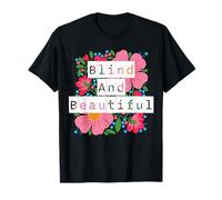 Cadeau pour Les aveugles, Les aveugles et Les Belles Fleurs pour Femme T-Shirt