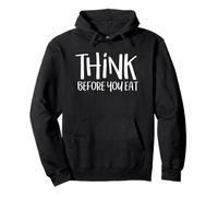Cadeau pour Manger conscient de la santé, Pensez Avant de Manger Sweat à Capuche