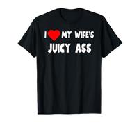 Cadeau pour Mari avec Inscription « I Love My Wife's Juicy Ass » T-Shirt