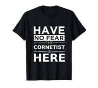 Cadeau pour Musicien « Have No Fear Cornetist is Here » T-Shirt