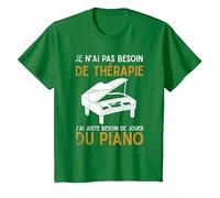 Cadeau pour Pianiste J'Ai Juste Besoin De Jouer du Piano T-Shirt, Enfant, Vert Kelly, 10 Ans