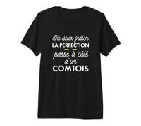 Cadeau pour Un Franc-Comtois Humour Franche-Comté T-Shirt Haut de Gamme