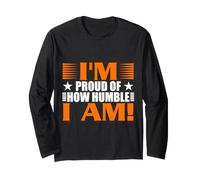 Cadeau Sarcastique Amusant avec Inscription « I'm Proud of How Humble I Am » Manche Longue