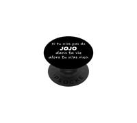 Cadeau Si Tu N'as Pas De JoJo dans Ta Vie Alors Tu N'as Rien PopSockets PopGrip Adhésif
