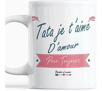 Cadeau Tata Original - Mug Tata je t’aime d’amour pour toujours - Tasse Message d’Amour pour Tatie - Idée Cadeau Noël, Anniversaire et Plaisir d’Offrir